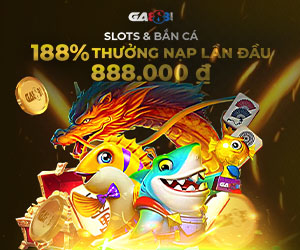 Slots & Bắn cá 188% Thưởng Nạp Lần Đầu 888.000 ₫