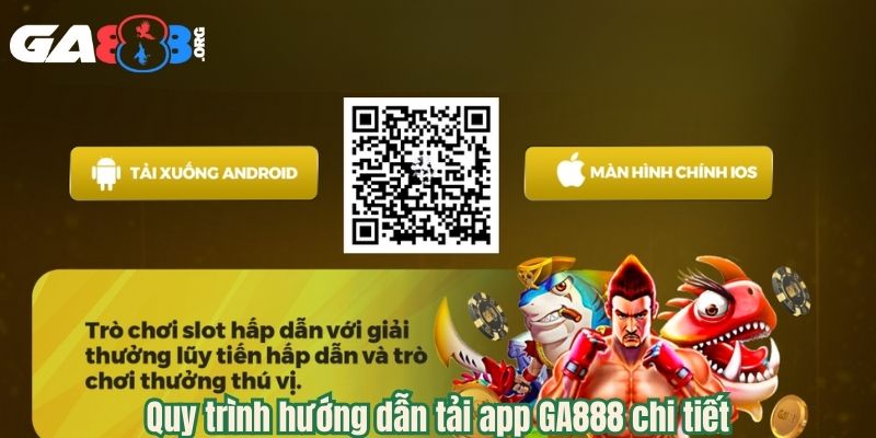 Quy trình hướng dẫn tải app GA888 chi tiết