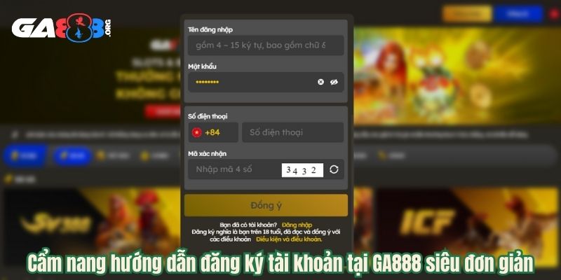 Cẩm nang hướng dẫn đăng ký tài khoản tại GA888 siêu đơn giản