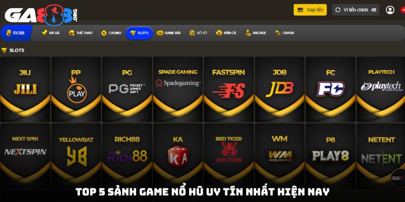 Top 5 sảnh game nổ hũ uy tín nhất hiện nay